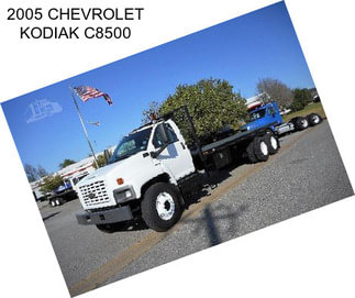 2005 CHEVROLET KODIAK C8500