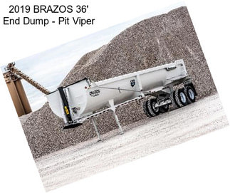 2019 BRAZOS 36\' End Dump - Pit Viper