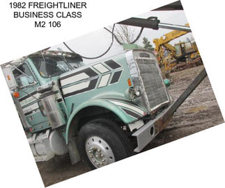 1982 FREIGHTLINER BUSINESS CLASS M2 106