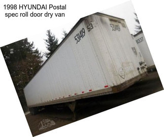 1998 HYUNDAI Postal spec roll door dry van