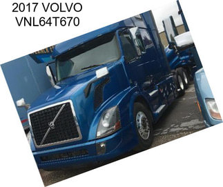 2017 VOLVO VNL64T670