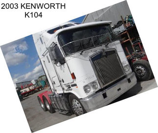 2003 KENWORTH K104