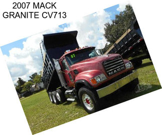 2007 MACK GRANITE CV713