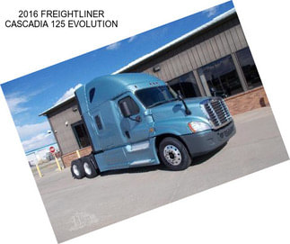 2016 FREIGHTLINER CASCADIA 125 EVOLUTION