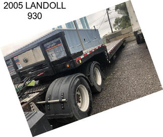 2005 LANDOLL 930