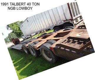 1991 TALBERT 40 TON NGB LOWBOY