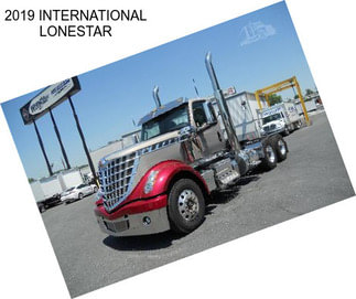 2019 INTERNATIONAL LONESTAR