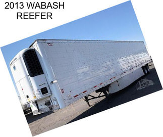 2013 WABASH REEFER