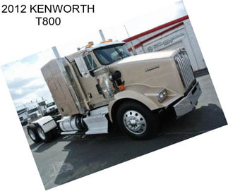 2012 KENWORTH T800