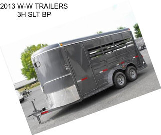 2013 W-W TRAILERS 3H SLT BP