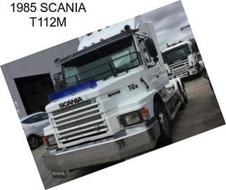 1985 SCANIA T112M