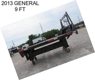 2013 GENERAL 9 FT