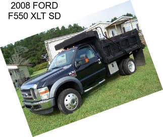 2008 FORD F550 XLT SD