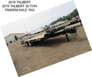 2019 TALBERT 2019 TALBERT 20 TON TANDEM AXLE TAG