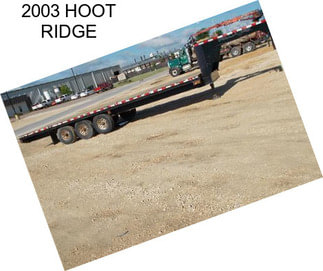 2003 HOOT RIDGE