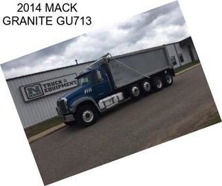 2014 MACK GRANITE GU713