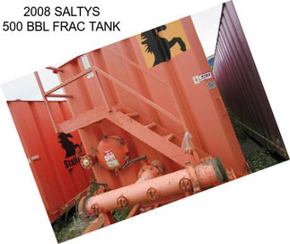 2008 SALTYS 500 BBL FRAC TANK