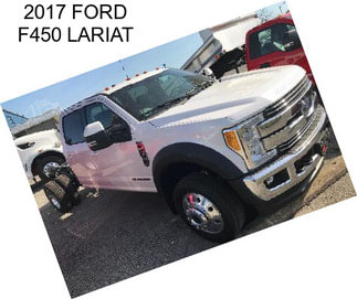 2017 FORD F450 LARIAT