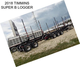 2018 TIMMINS SUPER B LOGGER