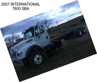 2007 INTERNATIONAL 7600 SBA