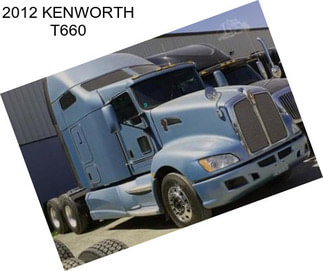 2012 KENWORTH T660