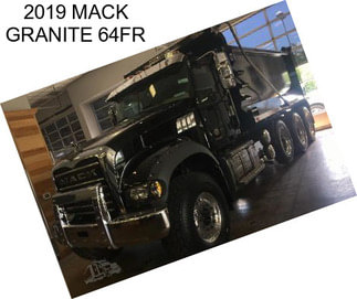 2019 MACK GRANITE 64FR