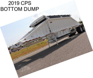 2019 CPS BOTTOM DUMP