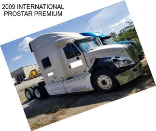 2009 INTERNATIONAL PROSTAR PREMIUM