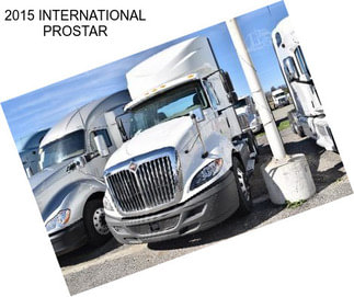 2015 INTERNATIONAL PROSTAR