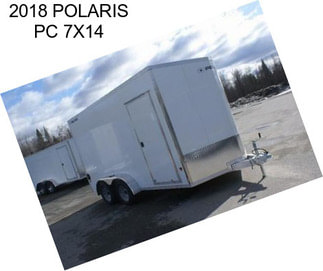 2018 POLARIS PC 7X14