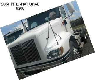 2004 INTERNATIONAL 9200