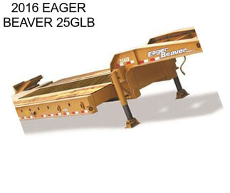 2016 EAGER BEAVER 25GLB