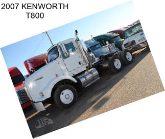 2007 KENWORTH T800