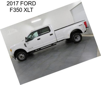 2017 FORD F350 XLT