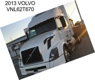 2013 VOLVO VNL62T670