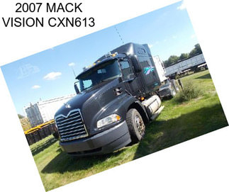 2007 MACK VISION CXN613