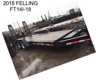 2018 FELLING FT14I-18