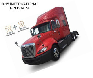 2015 INTERNATIONAL PROSTAR+