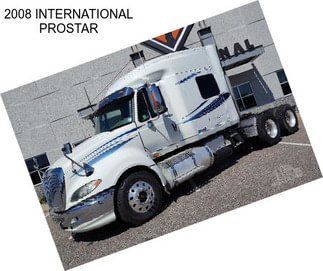 2008 INTERNATIONAL PROSTAR