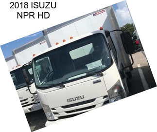 2018 ISUZU NPR HD