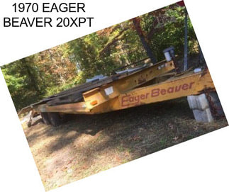 1970 EAGER BEAVER 20XPT