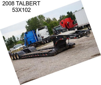 2008 TALBERT 53X102