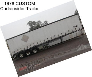 1978 CUSTOM Curtainsider Trailer