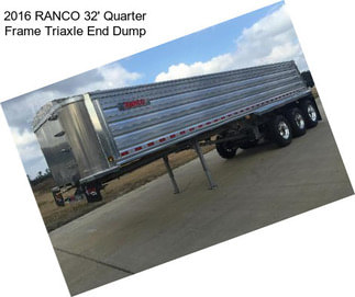 2016 RANCO 32\' Quarter Frame Triaxle End Dump