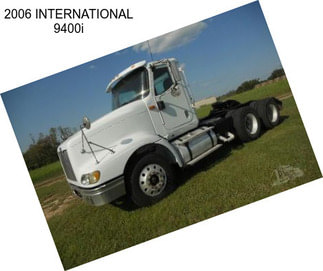 2006 INTERNATIONAL 9400i