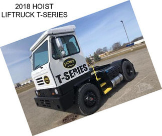 2018 HOIST LIFTRUCK T-SERIES