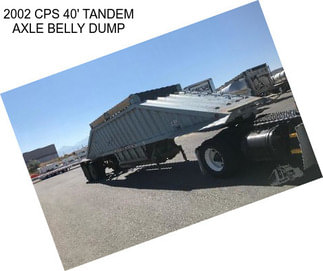 2002 CPS 40\' TANDEM AXLE BELLY DUMP