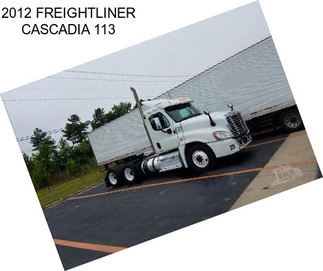 2012 FREIGHTLINER CASCADIA 113