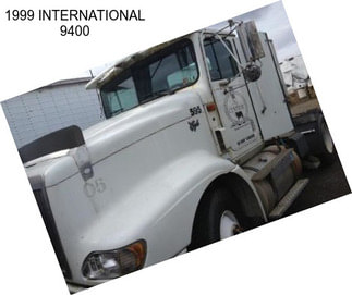 1999 INTERNATIONAL 9400