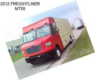 2012 FREIGHTLINER MT55